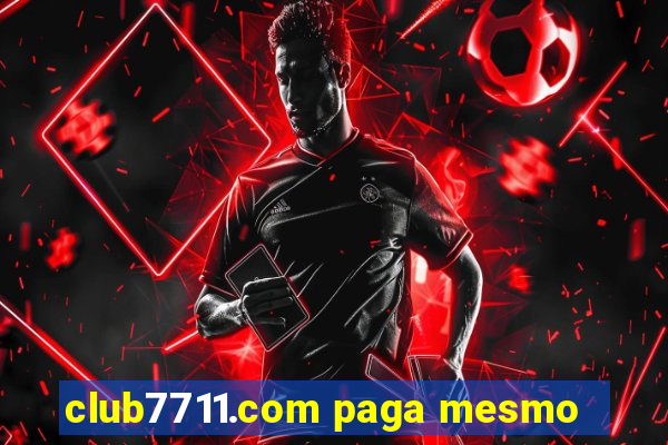 club7711.com paga mesmo